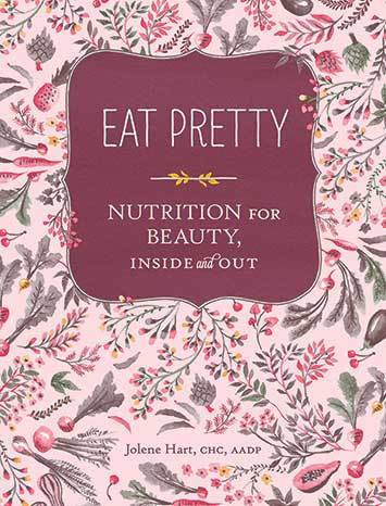 Eat Pretty: Nutrition for Beauty Book