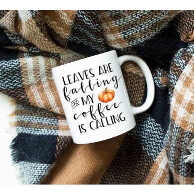 15oz Leaves are Falling and My Coffee is Calling