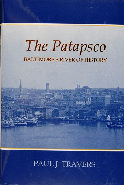 The Patapsco: Baltimore’s River of History