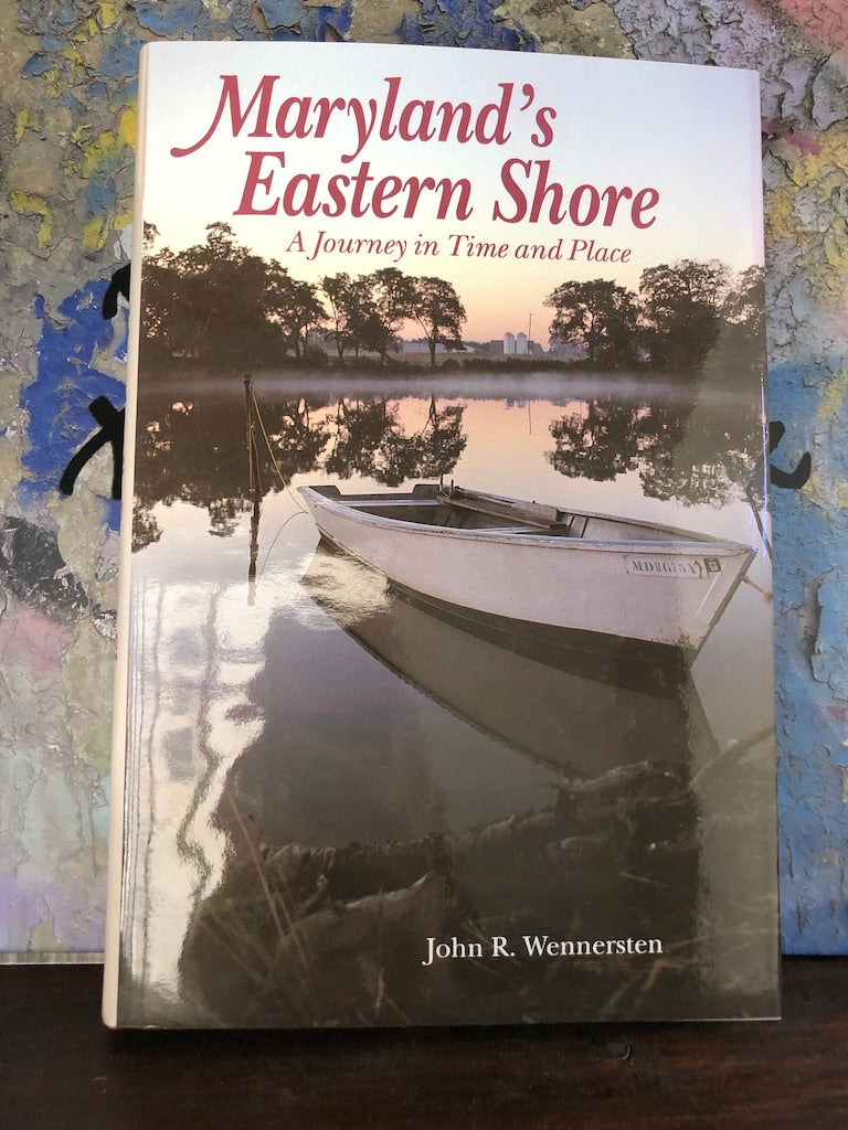 Maryland’s Eastern Shore: A Journey in Time and Place