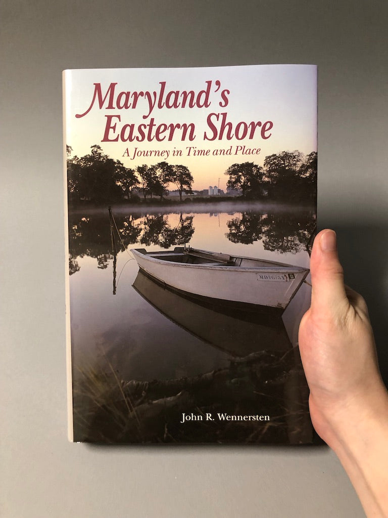 Maryland’s Eastern Shore: A Journey in Time and Place
