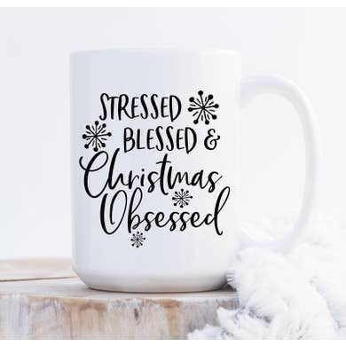 15oz Stressed Blessed and Christmas Obsessed