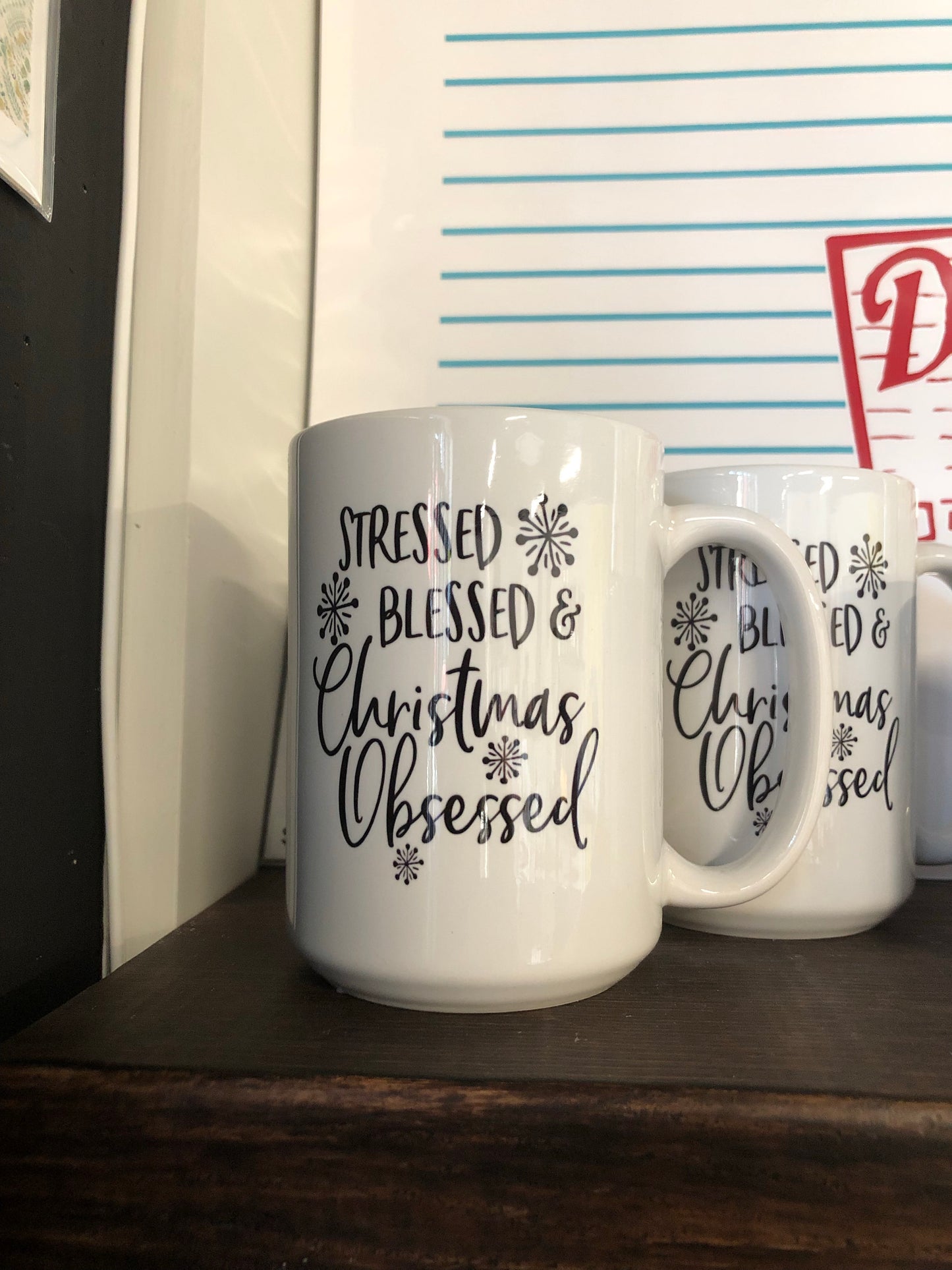 15oz Stressed Blessed and Christmas Obsessed