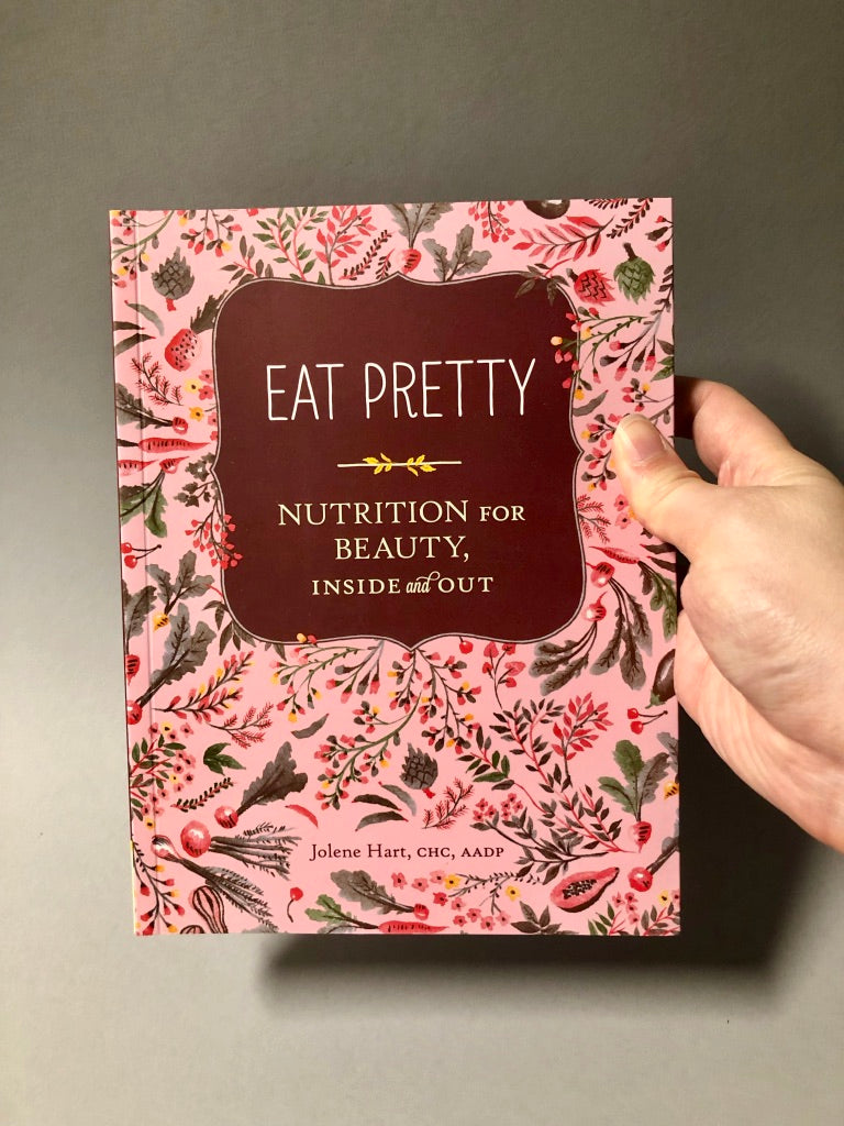 Eat Pretty: Nutrition for Beauty Book